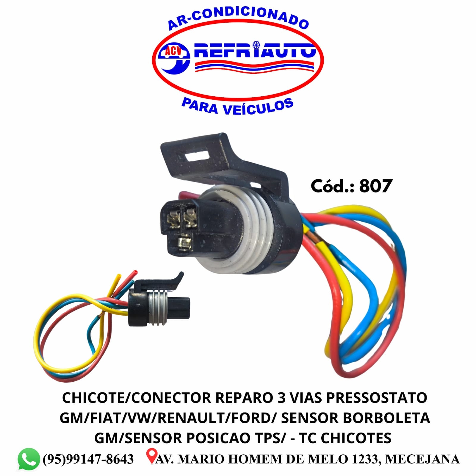 CHICOTE/CONECTOR REPARO 3 VIAS PRESSOSTATO GM/FIAT/VW/RENAULT/FORD/ SENSOR BORBOLETA GM/SENSOR POSICAO TPS/